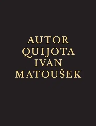 Česká beletria Autor Quijota - Ivan Matousek