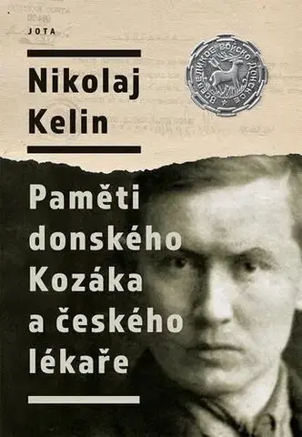 Biografie - ostatné Nikolaj Kelin: Paměti donského Kozáka a českého lékaře - Nikolaj Kelin
