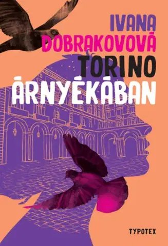 Slovenská beletria Torino árnyékában - Ivana Dobrakovová,Norbert György