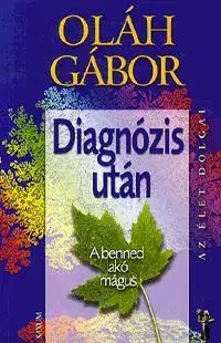 Zdravie, životný štýl - ostatné Diagnózis után - Gábor Oláh