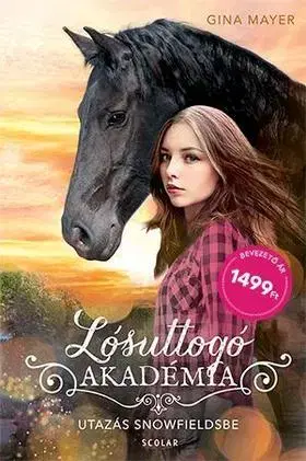 Dobrodružstvo, napätie, western Lósuttogó Akadémia 1: Utazás Snowfieldsbe - Gina Mayerová