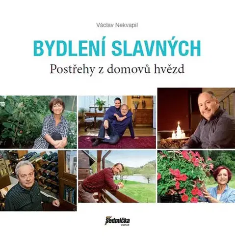 Biografie - ostatné Bydlení slavných - Postřehy z domovů hvězd - Václav Nekvapil