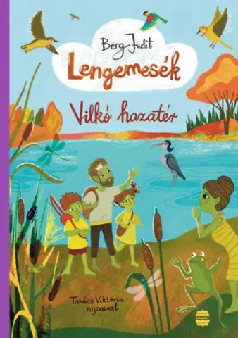 Rozprávky Lengemesék 7. - Vilkó hazatér - Judit Berg