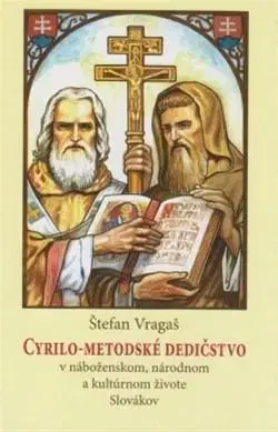 Slovenské a české dejiny Cyrilo-Metodské dedičstvo - Štefan Vragaš