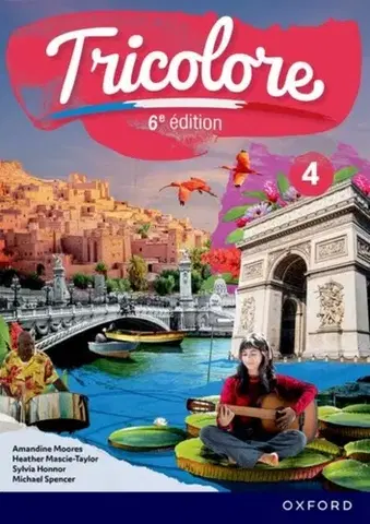 Príprava do školy, pracovné zošity Tricolore 6e edition: 14-16: Student Book 4 - Amandine Moores,Sylvia Honnor,Michael Spencer,Heather Mascie-Taylor