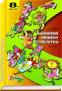 Komiksy Nádherné příběhy čtyřlístku - Jaroslav Němeček,Ljuba Štiplová