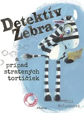 Rozprávky Detektív Zebra a prípad stratených tortičiek - Gillian McLean