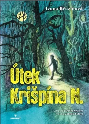 Dobrodružstvo, napätie, western Útek Krišpína N. - Ivona Březinová,Gabriela Futová,Barbora Kyšková