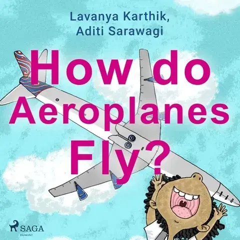 Pre deti a mládež Saga Egmont How do Aeroplanes Fly? (EN)