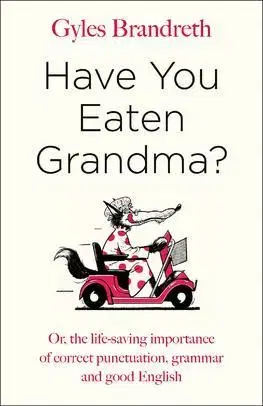 Literárna veda, jazykoveda Have You Eaten Grandma - Gyles Brandreth