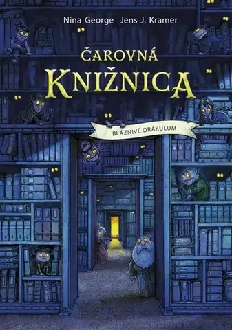 Dobrodružstvo, napätie, western Čarovná knižnica 1: Bláznivé orákulum - Nina George,Jens J. Kramer,Zuzana Trstenská