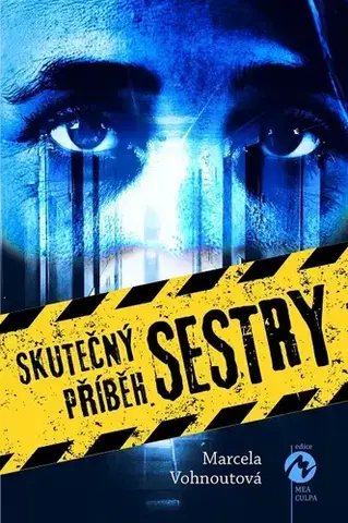 Skutočné príbehy Skutečný příběh sestry - Marcela Vohnoutová