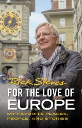 Cudzojazyčná literatúra For the Love of Europe - Rick Steves