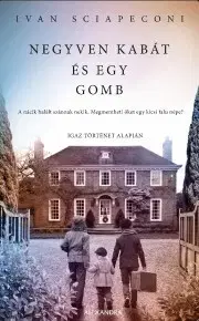 Historické romány Negyven kabát és egy gomb - Sciapeconi Ivan