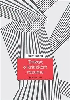 Filozofia Traktát o kritickém rozumu - Hans Albert