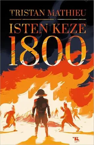Historické romány Isten keze - 1800 - Tristan Mathieu