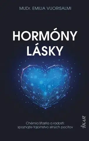 Zdravie, životný štýl - ostatné Hormóny lásky - Emilia Vuorisalmi,Barbora Šůchová