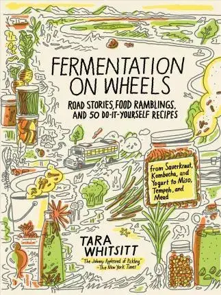 Kuchárky - ostatné Fermentation on Wheels - Tara Whitsitt