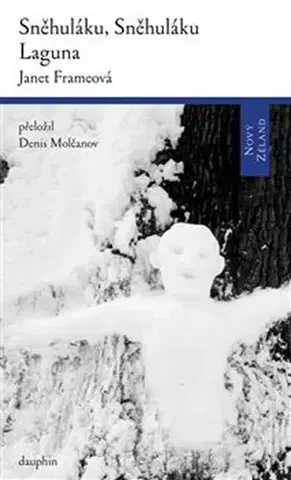 Svetová beletria Sněhuláku, sněhuláku / Laguna - Janet Frameová