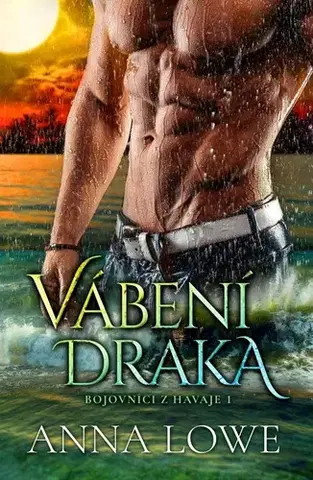 Erotická beletria Bojovníci z Havaje 1: Vábení draka - Anna Lowe