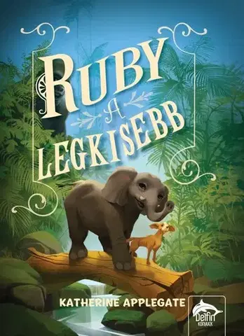 Rozprávky Ruby, a legkisebb - Katherine Applegate