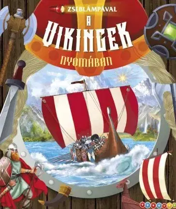 História Zseblámpával - A vikingek nyomában