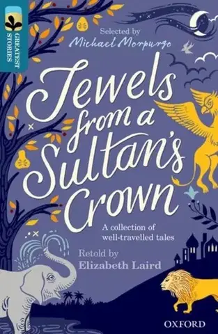 Príprava do školy, pracovné zošity Oxford Reading Tree TreeTops Greatest Stories: Oxford Level 19: Jewels from a Sultan's Crown - Elizabeth Laird