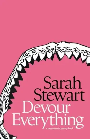Poézia Devour Everything - Sarah Stewart Johnson