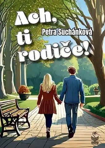 Česká beletria Ach, ti rodiče - Petra Suchánková