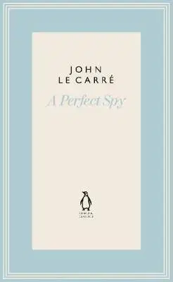 Cudzojazyčná literatúra A Perfect Spy - John le Carré