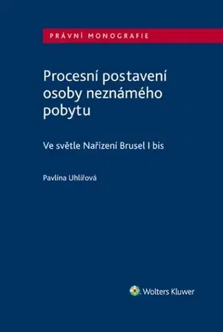 Právo ČR Procesní postavení osoby neznámého pobytu - Pavlína Uhlířová