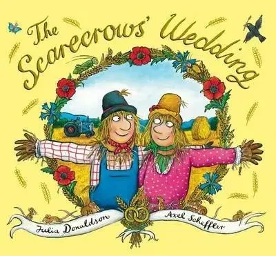 V cudzom jazyku The Scarecrows Wedding - Julia Donaldson,Axel Scheffler