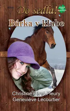 Slovenská beletria Búrka v klube - Geneviéve Lecourtier,Christine Féret Fleury