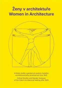 Architektúra Ženy v architektuře/ Women in Architecture - Brůhová Klára