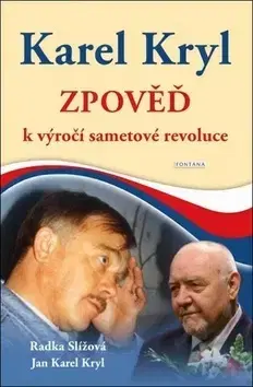 Biografie - ostatné Karel Kryl Zpověď k výročí sametové revoluce - Karel Kryl,Radka Slížová