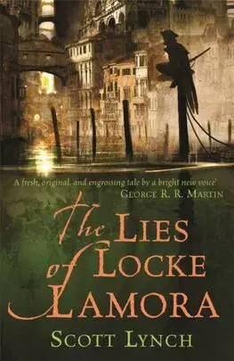 Sci-fi a fantasy The Lies of Locke Lamora - Gentleman Bastard 1 - Scott Lynch