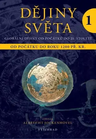 Svetové dejiny, dejiny štátov Dějiny světa 1 - Albrecht Jockenhövel