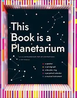 Dizajn, úžitkové umenie, móda This Book Is a Planetarium - Kelli Anderson