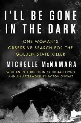 Cudzojazyčná literatúra Ill be Gone in the Dark - Michelle McNamara