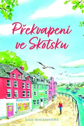 Romantická beletria Překvapení ve Skotsku - Julie Shackman