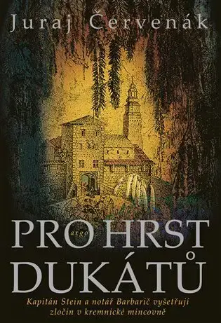 Detektívky, trilery, horory Pro hrst dukátů - Juraj Červenák