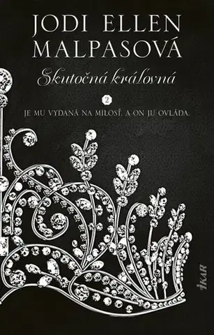 Erotická beletria Skutočná kráľovná - Jodi Ellen Malpas,Andrea Vargovčíková