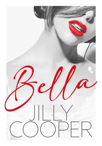 Romantická beletria Bella - Jilly Cooper