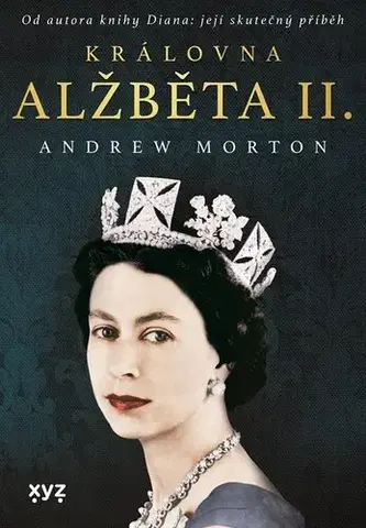 Biografie - ostatné Královna Alžběta II. - Andrew Morton