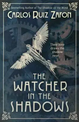 Svetová beletria The Watcher in the Shadows - Carlos Ruiz Zafón