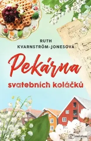 Romantická beletria Pekárna svatebních koláčků - Ruth Kvarnström-Jonesová