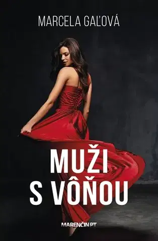 Slovenská beletria Muži s vôňou - Marcela Gaľová