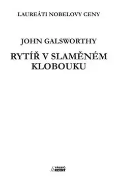 Svetová beletria Rytíř v slaměném klobouku - John Galsworthy