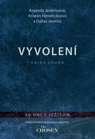 Kresťanstvo Vyvolení – kniha druhá