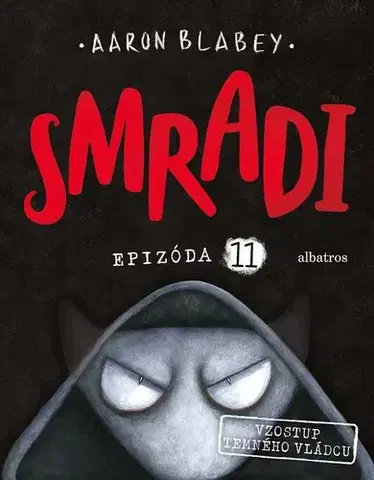 Dobrodružstvo, napätie, western Smradi 11: Vzostup temného vládcu - Aaron Blabey